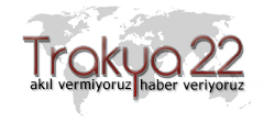 Trakya 22 Edirne Tekirdağ Kırklareli Trakya Haberleri