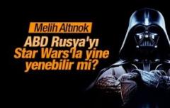 BD Rusya'yı Star Wars'la yine yenebilir mi