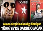 Alman Der Spiegel Türkiye’de darbe istiyor