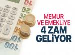 Emekli ve memura 4 zam geliyor!