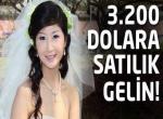 3.200 dolara satılık gelin!