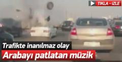 Arabayı patlatan müzik