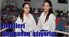 Engelleri ‘duymadan’ aşıyorlar