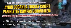 Paralel terör örgütüne destek veren Aydın Doğan’la Turgay Ciner’i panikleten kumpas görüntüleri