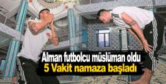 Alman futbolcu müslüman olup 5 vakit namaza başladı